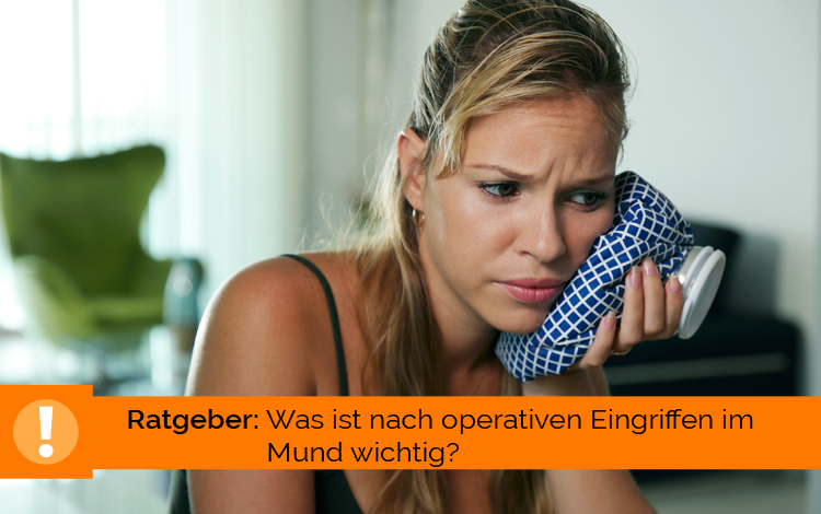 Ratgeber: Was ist nach operativen Eingriffen im Mund wichtig?