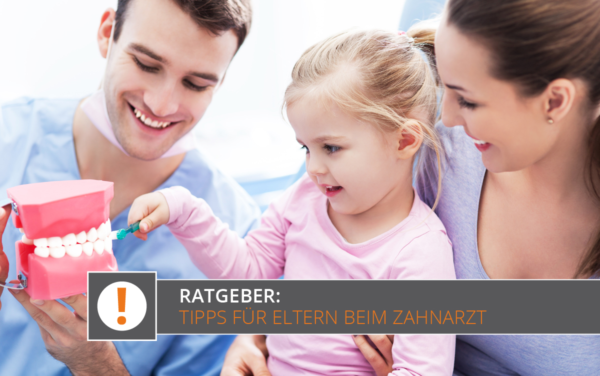 Tipps für Eltern beim Zahnarzt