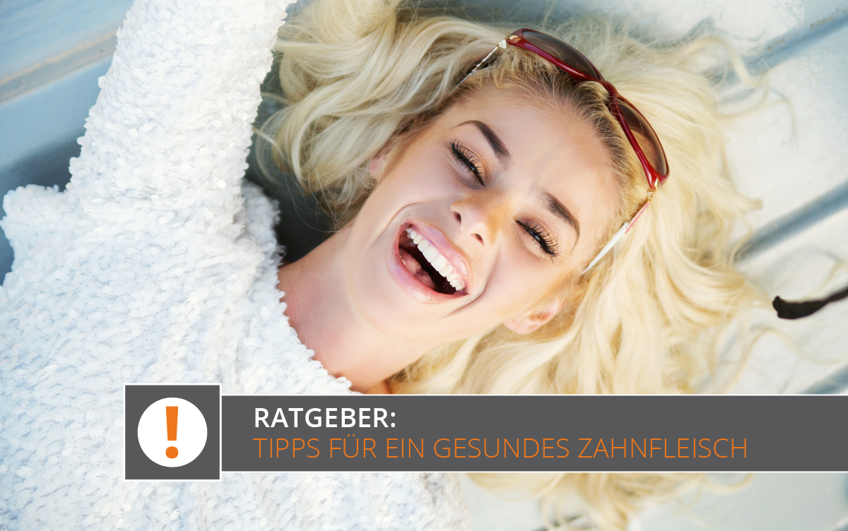 Ratgeber: Tipps für ein gesundes Zahnfleisch